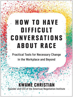 cover image of How to Have Difficult Conversations About Race